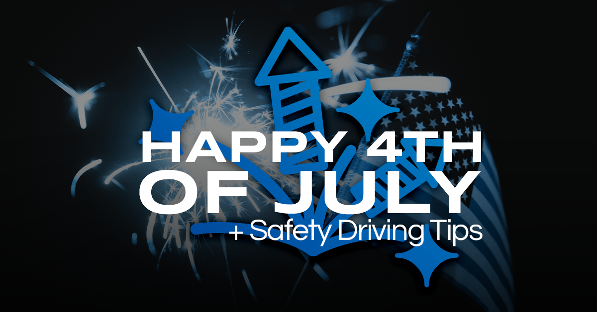 Celebrate and Cruise Safely this Fourth of July: A Message for Our Drivers