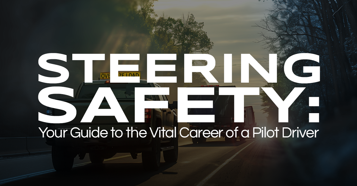 Steering Safety: Your Guide to the Vital Career of a Pilot Driver