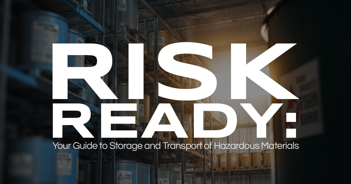 Risk Ready: Best Practices for Storage and Transport of Hazardous Materials